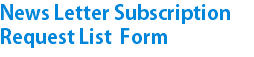 News Letter Subscription Request List Form